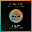 FormulaK feat Tess Leah - I Pray (Earth n Days Remix)