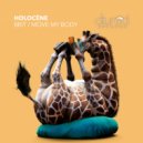 Holocène - Move My Body (Original Mix)