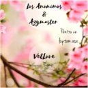 Los Anonimos & Azymaster - Pentru Ce Luptam Asa (VetLove Extended Remix)