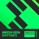 Aneesh Gera - Kryptonite (Original Mix)