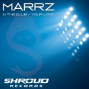Marrz - Your Love (Original Mix)