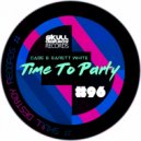 Cabe & Garett White - Time To Party (Original Mix)