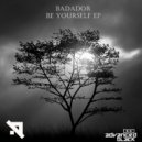 Badador - There Is No