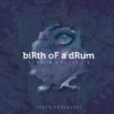 DJMreja & DJ Toxic - B - Birth Of A Drum