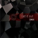 CHMLN - Let It Out (Original Mix)
