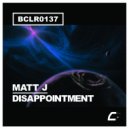 Matt J - Disappointment (Original Mix)