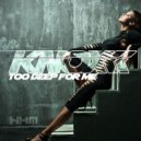 Knox - Too Deep For Me