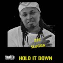 225 Slugga - Hold It Down (Original Mix)