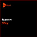 Semenov - Stay (Original Mix)