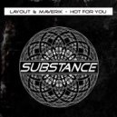 Layout & Maverik - Hot For You (Original Mix)