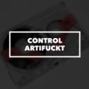 Artfckt - Control (What A Mix)