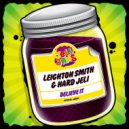 Leighton Smith & Hard Jeli - Believe It (Original Mix)