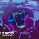 Dave Fogg, The Bumpy Fool - 2 Shots (Original Mix)