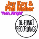 Jay Kay & Phil Maher - Yeah, Alright