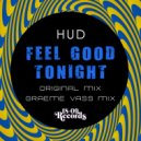 HUD - Feel Good Tonight
