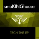 smoKINGhouse - Hey Tech