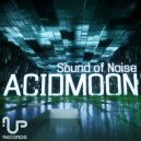 Acidmoon - Sound of Noise (Original Mix)