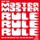 Master Master - Rule Rule Rule
