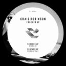 Craig Robinson - Forever Up (Rich Wakley Remix)