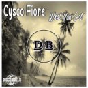 Cysco Fiore - What You Got (Original Mix)