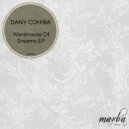 Dany Cohiba - Warehouse Of Dreams