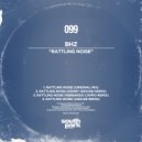 BHZ - Rattling Noise (Kenny Ground Remix)