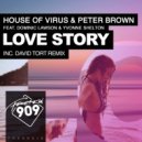 House Of Virus & Peter Brown featuring Dominic Lawson & Yvonne Shelton - Love Story (Radio Edit)