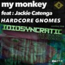 MyMonkey Feat Jackie Catenga - Hardcore Gnomes