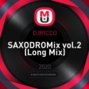DJRICCO - SAXODROMix vol.2 (Long Mix)
