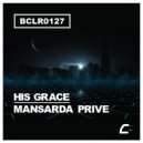 His Grace - Mansarda Prive (Dark Instrumental Mix)