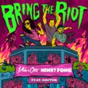 Henry Fong x Milo & Otis feat. Doctor - Bring The Riot (Original Mix)