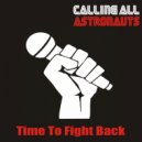 Calling All Astronauts - I Wanna Be Your Dog