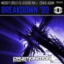 Mickey Crilly & Legend-Rhi Featuring Craig Adam - Breakdown \'99 (Original Mix)
