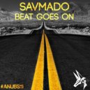 Savmado - Beat Goes On (Original Mix)