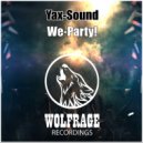 Yax-Sound - We-Party!