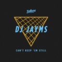 DJ Jayms - Can\'t Keep \'Em Still (We Are Nuts! Remix)