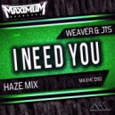 Weaver & JTS - I Need You (Haze Radio Edit)