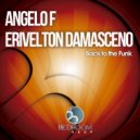 Angelo F, Erivelton Damasceno - Back To The Funk (Radio Edit)
