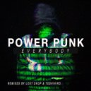 Power Punk - Everybody (Lostdrop Remix)