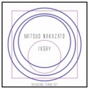 Mitsuo Nakazato - Ivory (Original Mix)