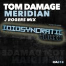 Tom Damage - Meridian (J Rogers Remix)