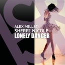Alex Millet feat. Sherri Nicole - Lonely Dancer (Reprise Mix)