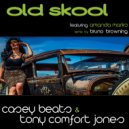 Casey Beats & Tony Comfort Jones - Old Skool (Bruno Browning Mix)