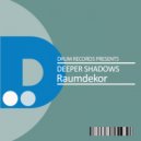 Raumdekor - Deeper Shadows (Mode 1)