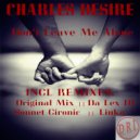 Charles Desire - Don't Leave Me Alone