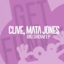 CLiVe, Mata Jones - Big Show (Original Mix)