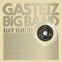 Gasteiz Big Band - You Brought A New Kind Of Love To Me
