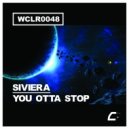 SIVIERA - You Otta Stop (Original Mix)