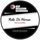 Relic De Hercus - Until You Go Blind (DJ Thes-Man Instrumental Mix)