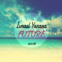 Ismael Yanara - Future (Original Mix)